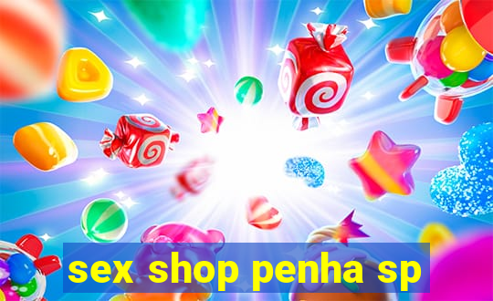 sex shop penha sp